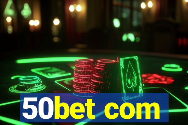 50bet com